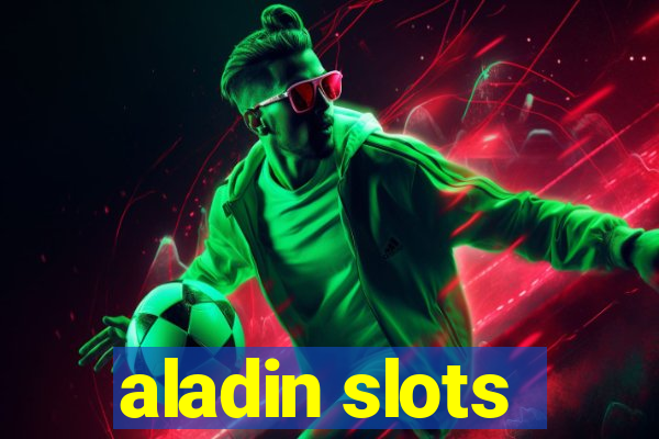 aladin slots